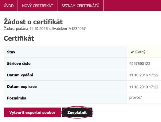 Zneplatnění pokladního certifikátu provedete kliknutím na tlačítko Zneplatnit. 0 Upozorňujeme, že kliknutím na tlačítko Zneplatnit, dojde k okamžitému zneplatnění pokladního certifikátu.