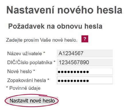 poplatníka. Poté klikněte na tlačítko Pokračovat. 1. Klikněte na odkaz: Nemůžete se přihlásit? Zapomněli jste heslo? Požádejte o změnu hesla. 2.