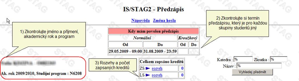 PŘEDZÁPIS PŘEDMĚTŮ NA NOVÝ AKADEMICKÝ ROK a) předzápis předmětů b) chybová hlášení STAGu a co znamenají AD A) PŘEDZÁPIS PŘEDMĚTŮ Pokud máte spuštěný webový prohlížeč, uzavřete ho a spusťte znovu.