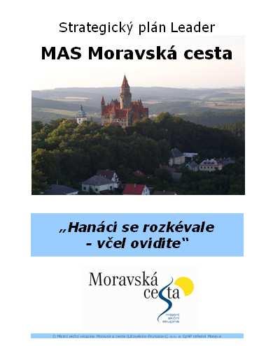 9. výzva Strategicý plán Leader Hanáci se rozévale Využijte možnosti zísat peníze na vaše projety z programu LEADER! Prezentace pro seminář 26.