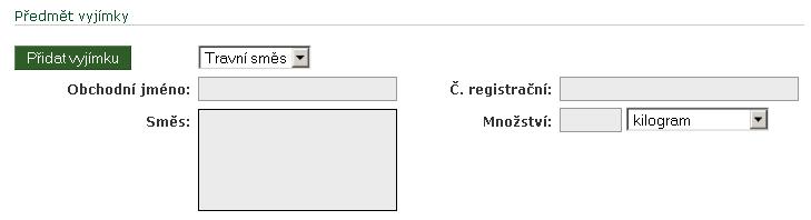 Obrázek 10: Zápis výjimky na travní směs Vyplňuje se obchodní jméno směsi, registrační číslo, složení směsi a identifikace množství.