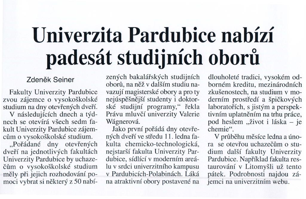 Univerzita Pardubice nabizi pades3t studijnich oboril Zdenek Seiner Fakulty Univerzity Pardubice zvou zajemce 0 vysokoskolske studium na dny otevfenych dvefi.