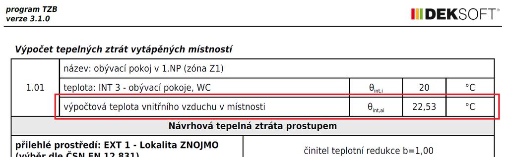 Do tabulky místnosti byl doplněn řádek s uvedením vypočítané teploty vnitřního vzduchu pro extrémní zimní návrhovou teplotu.