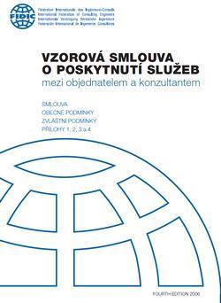 FIDIC WHITE Book: Všeobecné obchodní podmínky pro poskytování služeb mezi objednatelem a konzultantem (Překlad VOP) Ve vztahu k bílým ZOP probíhá v současné době