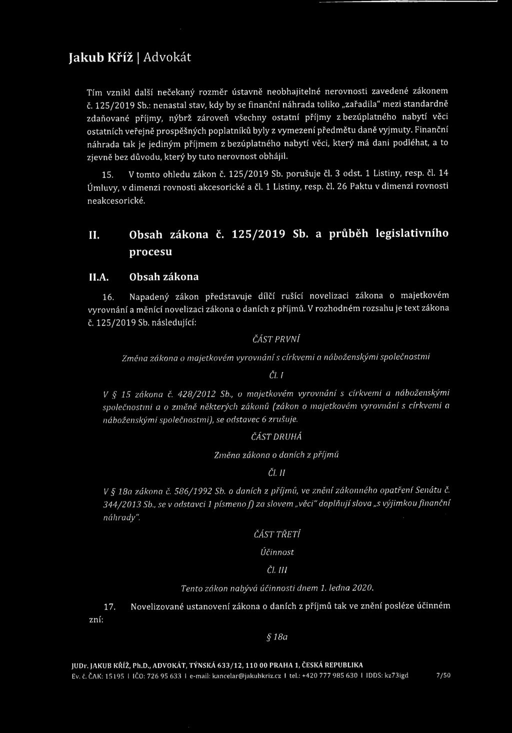 Jakub Kříž \ Advokát Tím vznikl další nečekaný rozměr ústavně neobhajitelně nerovnosti zavedené zákonem č. 125/2019 Sb.