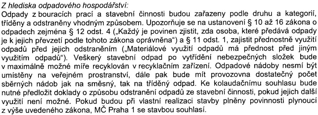 3z6 S-MHMP -44 7730/2008/00P NI/EIAl566-2/Pac Z hlediska odpadového hospodáøství: Odpady z bouracích prací a stavební èinnosti budou zaøazeny podle druhu a kategorií, tøídìnya odstranìny vhodným