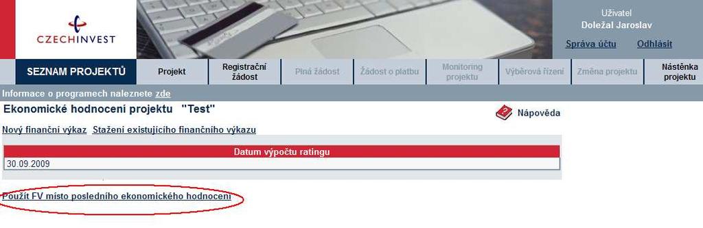 Tímto tlačítkem ( Použít FV místo posledního ekonomického hodnocení ) si žadatel zvolí, že místo posledního ekonomického hodnocení, chce použít finanční výkaz.