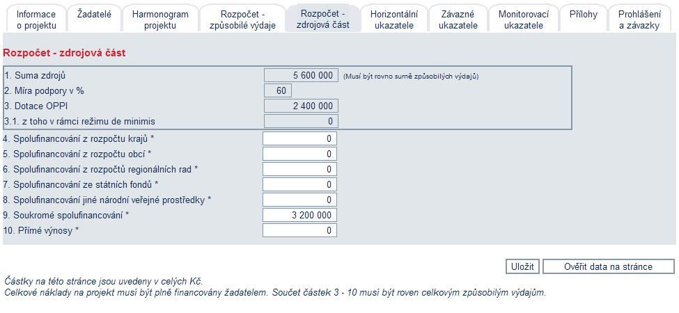 5) Rozpočet zdrojová část Žadatel doplní zdroje spolufinancování projektu.