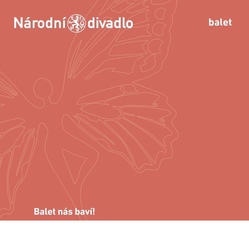 Newsletter Baletu Národního divadla 98 červen 2018 Kontakt: Balet Národního