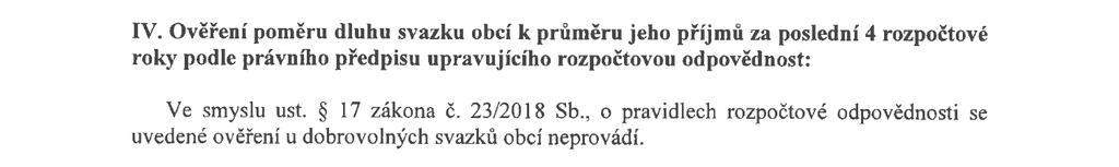 Cizí prostředky přehled čerpání a splátek úvěrů a půjček Účel půjčky Výše půjčky Roční splátka Kč Zůstatek Splatnost půjčky Svazek nemá půjčeny žádné finanční prostředky.