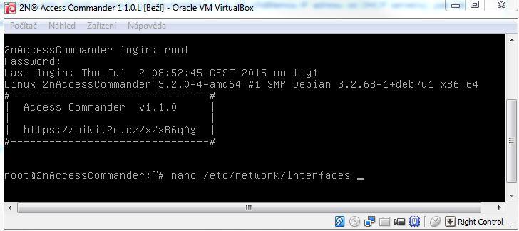 2. 3. Přihlašte se následujícími údaji: uživatelské jméno: root heslo: 2n Upravte soubor /etc/network/interfaces pomocí editoru, jako je například " nano" nebo " mcedit" Pro spuštění editoru zadejte