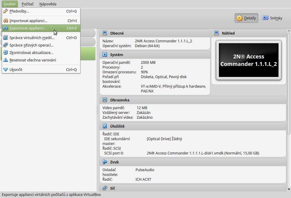 Zálohování VirtualBox (AC) Záloha celého virtuálního stroje do souboru (Export do OVA) Při vypnutém virtuálním stroji.