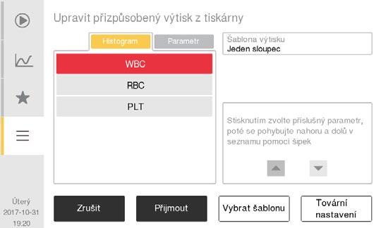 7. Struktura nabídky a Pokročilé nastavení Nastavení pokročilých parametrů Obrázek 103: Úprava přizpůsobeného výtisku Obrázek 104: Úprava přizpůsobeného pořadí histogramu Pořadí parametrů a