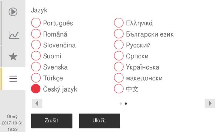 XX Jazyk Obrázek 113: Nastavení jazyka Pomocí této funkce si může uživatel zvolit požadovaný jazyk. z Zvolte Místní a poté Jazyk. z Zvolte jazyk a stiskněte tlačítko Uložit.