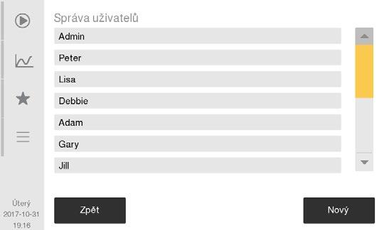 7. Struktura nabídky a Pokročilé nastavení Nastavení pokročilých parametrů 4 Obrázek 133: Přidat uživatele Přidat uživatele 1 Přihlaste se jako Správce a přejděte do Nastavení > Strana 2 > Správa