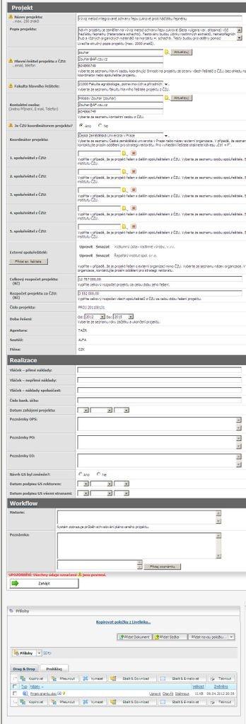 Do nového formuláře se zkopírují data z formuláře Registrace projektu. Data z registračního formuláře. OPS data zkontroluje, popřípadě opraví.