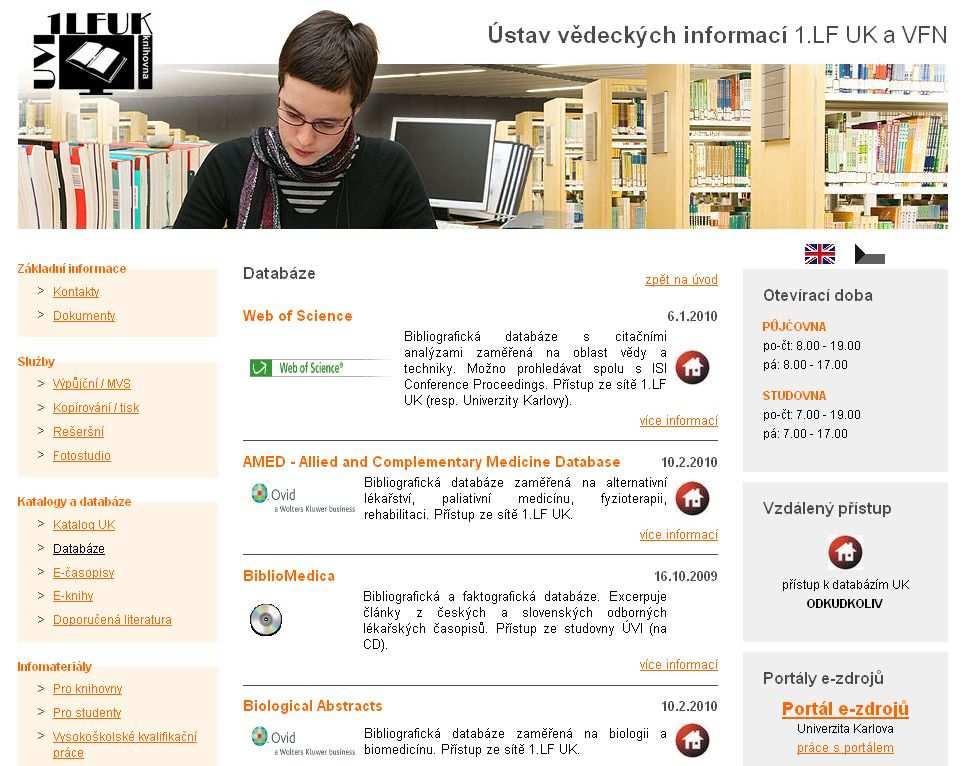 Obr. 4 Internetová prezentace Ústavu vědeckých informací (sekce Databáze ) 6.2.2.1 Zdroje Tomuto vymezení odpovídá i přehled zdrojů, kterými ÚVI disponuje.