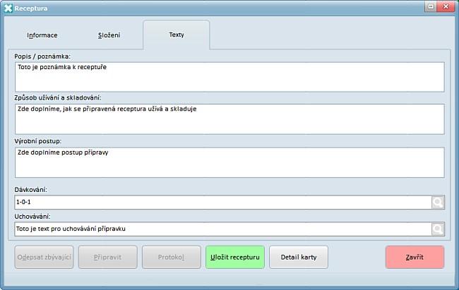 Všechny doprovodné texty k receptuře (Poznámka, výrobní postup, způsob užití a skladování) je možno vypsat na záložce Texty Zde rovněž můžeme vybrat z číselníku