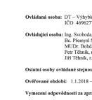 Zpráva auditora o ověření Zprávy o vztazích Auditor s report on Verification of the Report on Relations Controlled entity: DT Výhybkárna a strojírna, a.s., Prostějov Business ID No.