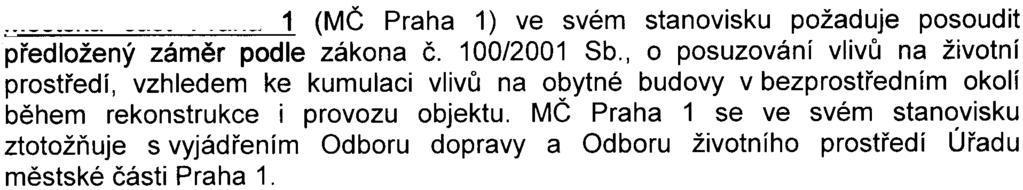 pøekraèovány platné imisní limity Doporuèuje se, aby v další fázi projektové pøípravy byla rozptylová studie dopracována tak, aby bylo jednoznaènì patrné, jakých imisních hodnot pro jednotlivé