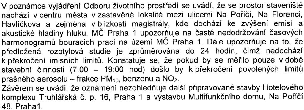 Upozoròuje se, že v oznámení chybí sadové úpravy Z hlediska hospodaøení s odpady se v dalších fázích projektové pøípravy stavby doporuèuje doplnit scházející bilanci odpadù, Mìstská èást - Praha~ 1