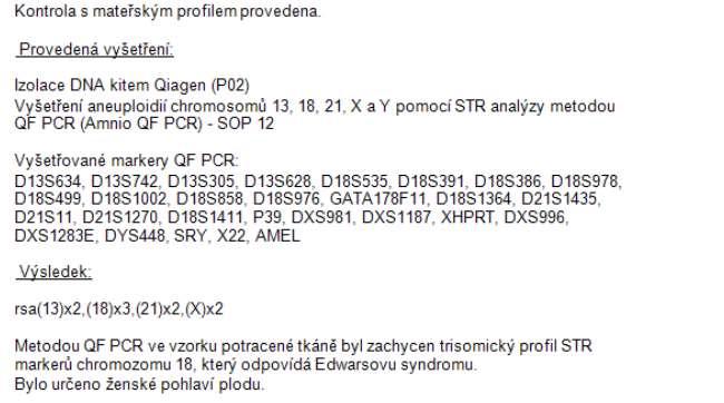 KAZUISTIKA (A.CH., *1987) VYŠETŘENÍ POTRACENÉ TKÁNĚ Vyloučena záměna s embryem jiné pacientky!