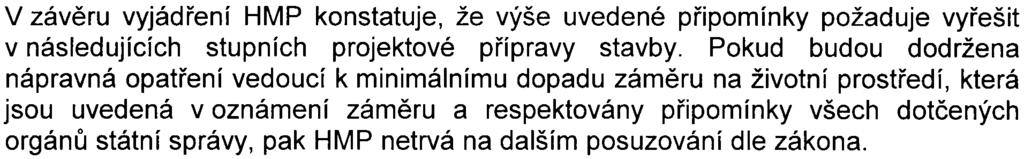 Z geologického hlediska nejsou k pøedloženému oznámení pøipomínky a doèasnou stavbu lze akceptovat.