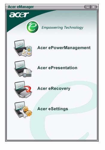 20 Použití systémových nástrojů Poznámka: Pouze pro počítače používající systém Microsoft Windows XP. Acer emanager Acer emanager je novátorský software, který je určen pro často používané funkce.