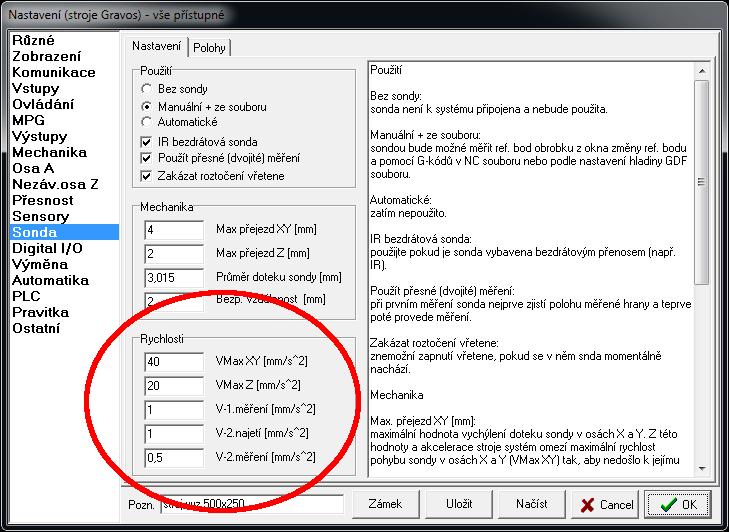 6 Instalace příslušenství - Obrobková sonda Rychlosti nastavení rychlostí pohybu při použití sondy. Vmax XY maximální rychlost pohybu stroje se sondou v osách X a Y.