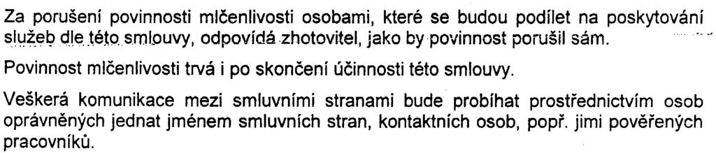 objednatelem v prùbìhu zhotovení díla bez jakéhokoli nároku na zvýšení ceny díla pokud jejich zapracování do díla nepovede prokazatelnì ke zhoršení kvality zhotovovaného díla Èlánek VII Práva