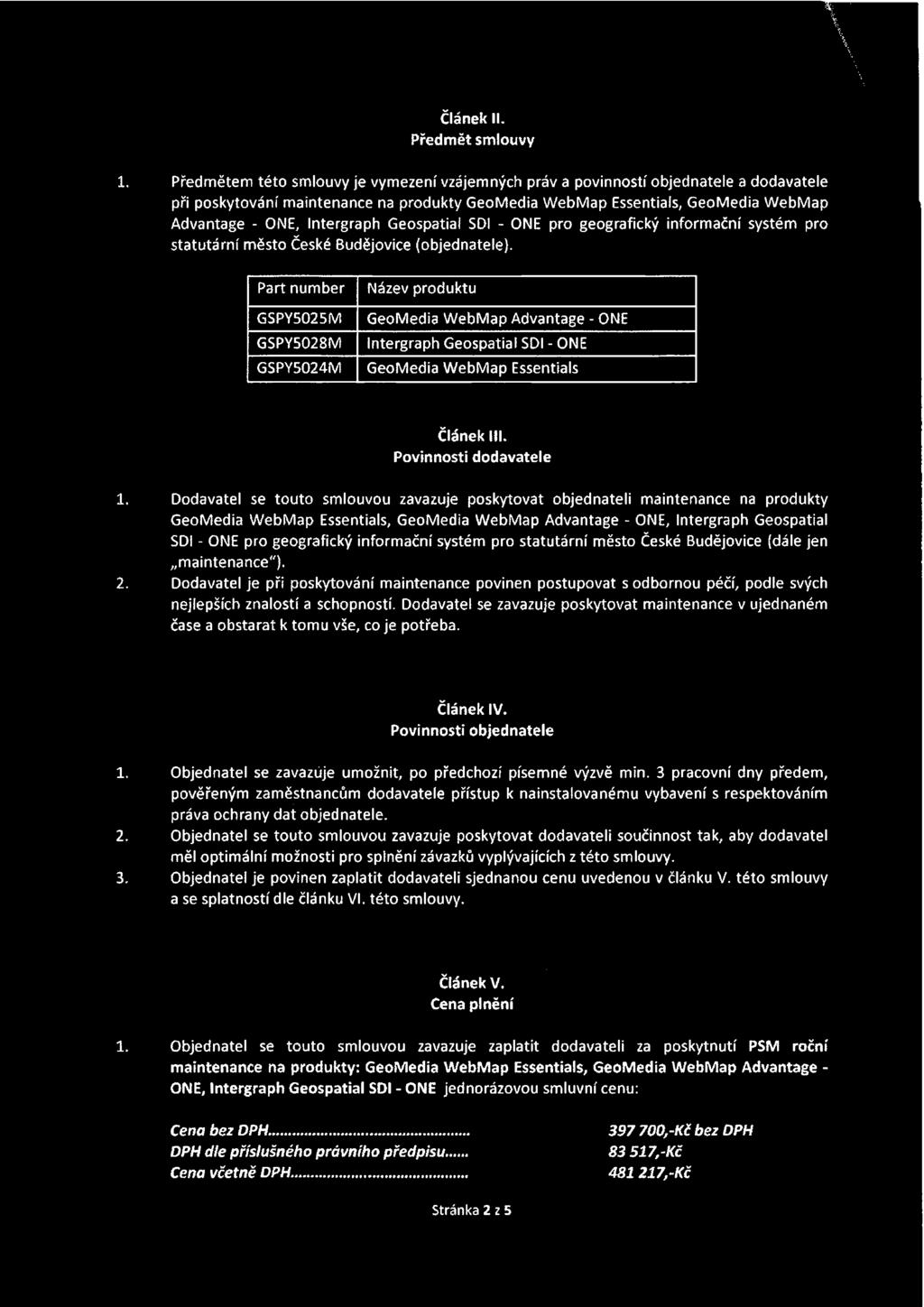 Intergraph Geospatial SDI - ONE pro geografický informační systém pro statutární město České Budějovice (objednatele).