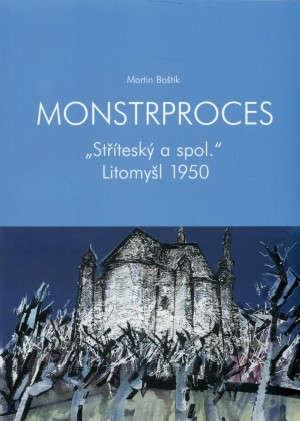 divadelní představení a nové vydání knihy Martin Boštík: Monstrproces Stříteský a spol.