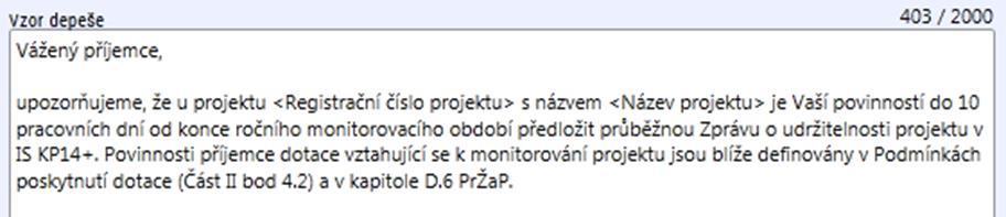 Monitoring udržitelnosti 2014-2020 Monitoring od 1. celého roku po ukončení realizace akce Výzva k předložení podkladů přes systém IS KP14+ k 1.3. (s výjimkou roku 2019, kdy je výzva k 11.3.2019) Administrace přes IS KP14+ a email udrzitelnost.