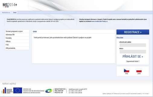 Registrace a přihlášení uživatele Před podáním první žádosti o podporu je nutné provést registraci uživatele v aplikaci MS2014+.