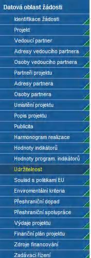 Udržitelnost Partneři uvedou, jakým způsobem zajistí využití výstupů projektu.