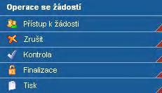 Záložky Operace se žádostí Možnost nastavení přístupu i pro jiné uživatele.