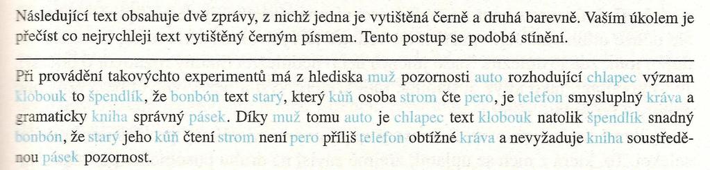 Alternativa k metodě stínění Po přečtení si zkuste vybavit vše, co jste si zapamatovali z modrého