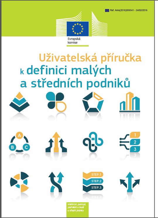 Východiska pro ověření MSP (5) Ref. Ares(2016)956541 24/02/2016 Vychází z doporučení Komise 2003/361/ES ze dne 6. 5.