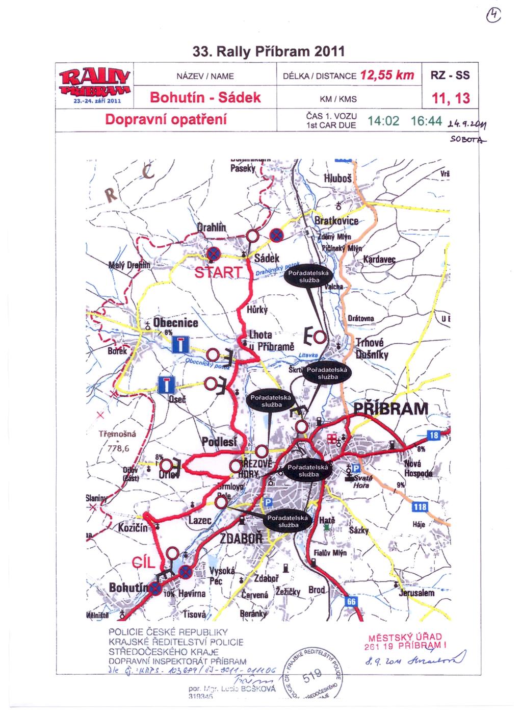 NÁZEV / NAME DÉLKA/DISTANCE 1255 km RZ - SS 23.-24.ziř/lOll Bohutín - Sádek KM/KMS 1113 ČAS 1. VOZU 1st CAR DUE 14:02 16:44 J.4. tf. SO...~r-... I / I (.:: ;'. '- ).:.. i II ~~... ;.rq6écni~e- --' ~'L--.