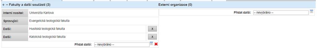 Sekci Fakulty a součásti je možné rozbalit/zabalit pomocí tlačítek plus a mínus. Fakulta (VŠ ústav) koordinátora je zde označen(a) jako Spravující, ostatní se označují jako Další.