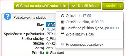 Odložení řešení požadavku na zvolený termín Požadavky, které jsou ve stavu V řešení, je možné volitelně odložit (změna stavu na Odloženo) do určeného času.