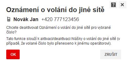 Zobrazí se potvrzovací okno o aktivaci/deaktivaci daného čísla. Obrázek Potvrzovací okno pro změnu nastavení Oznámení o volání 10. Klikněte na OK.