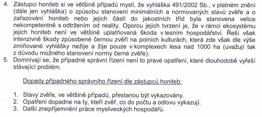 J) K) Snaha a úsilí OSSM působit na uživatele honiteb je zřejmá z výsledku analýzy zpracované KUOK na dodržování 3 odst.