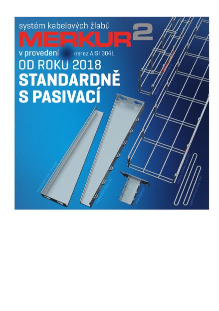 07/18 A2 Pasivace povrchu zvyšující korozní odolnost prvků je nově od letošního roku součástí standardní