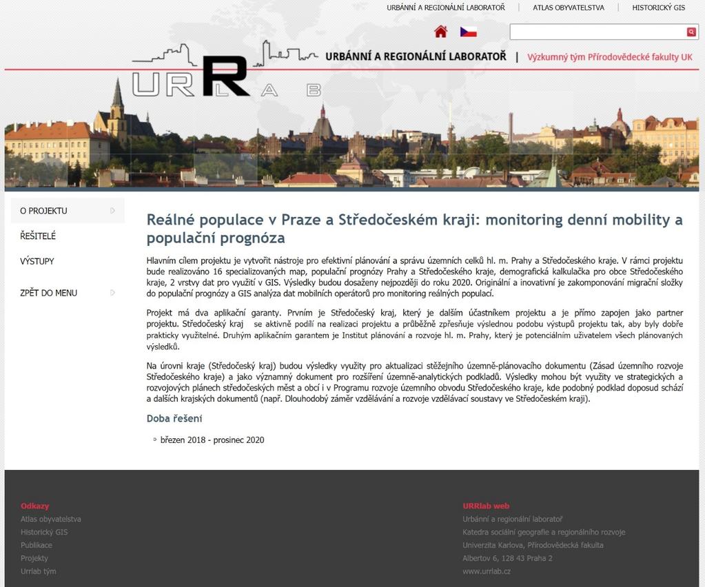 v) Webová strana projektu KLSÁK, A., OUŘEDNÍČEK, M. (2018): Reálné populace v Praze a Středočeském kraji: monitoring denní mobility a populační prognóza. Webová stránka projektu.