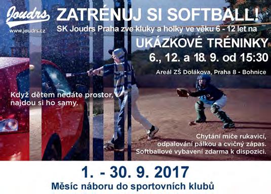 Účastníkům postačí standardní sportovní oděv a obuv + pití. Softballové vybavení bude pro všechny přítomné k zapůjčení zdarma na místě.