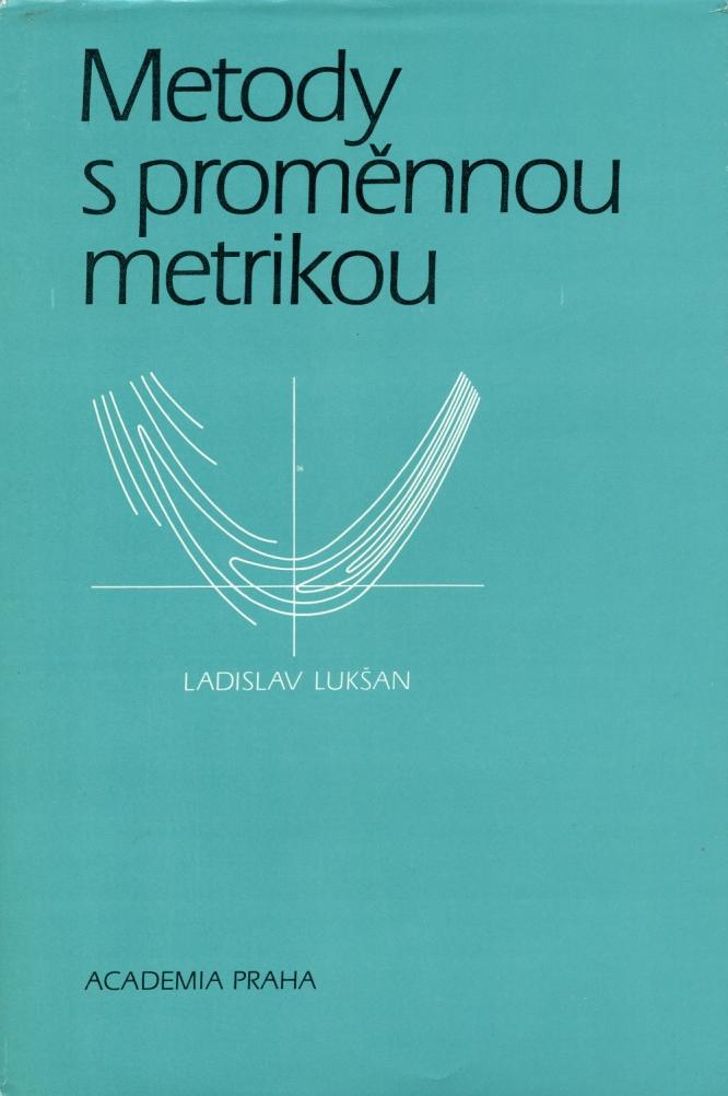 Ladislav Lukšan: Metody s promìnnou metrikou: Nepodmínìná minimalizace, Academia,1990.