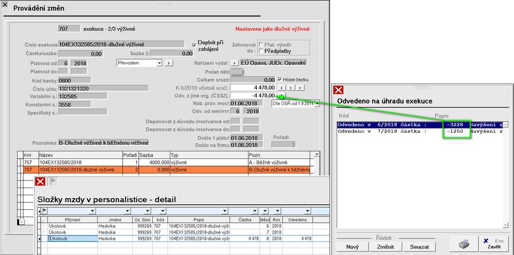 d) 2/3 exekuce - insolvenční návrh ( 709) má absolutní přednost přede všemi doposud zadanými srážkami tento kód použijte výhradně na žádost insolvenčního správce o zaslání celé částky mzdy s