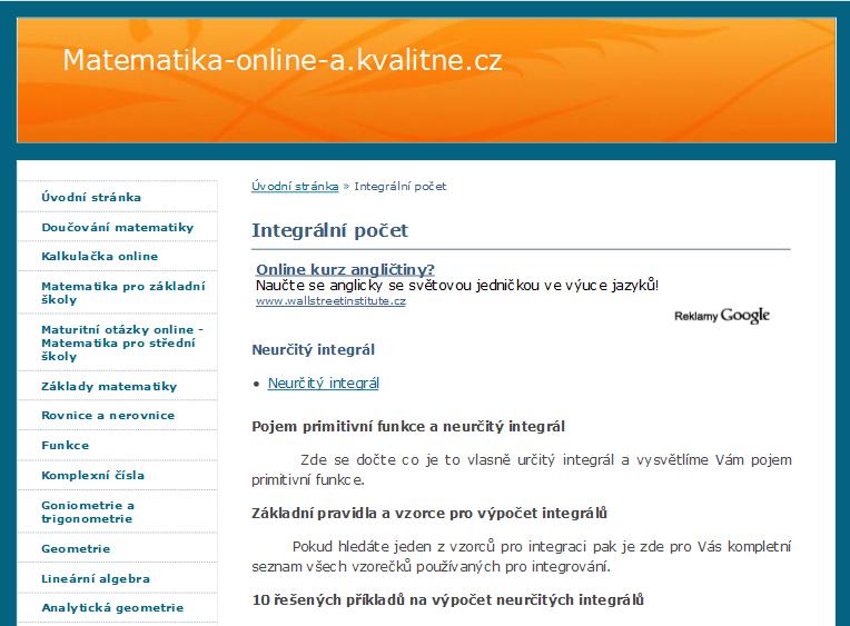 1.2 ƒeské webové stránky Mezi eskými webovými stránkami je obtíºné nalézt materiály omezující se na u ivo integrálního po tu na st ední ²kole.