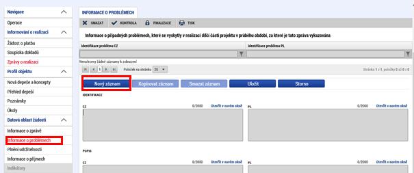 Informace o problémech Další záložka je informace o problémech. Pokud se ve sledovaném období vyskytl nějaký problém v realizaci (udržitelnosti) projektu, je třeba jej zde vyplnit.